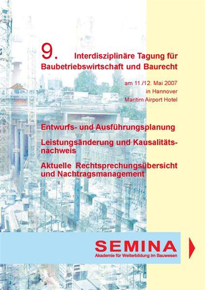 Tagungsbericht zur 9. Interdisziplinären Tagung für Baubetriebswirtschaft und Baurecht