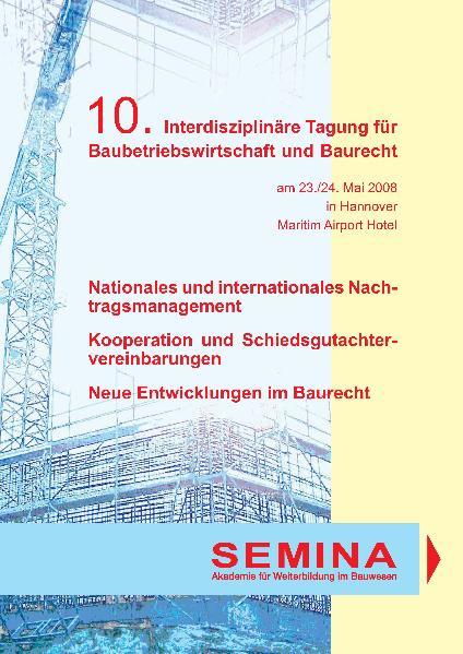 Tagungsbericht zur 10. Interdisziplinären Tagung für Baubetriebswirtschaft und Baurecht