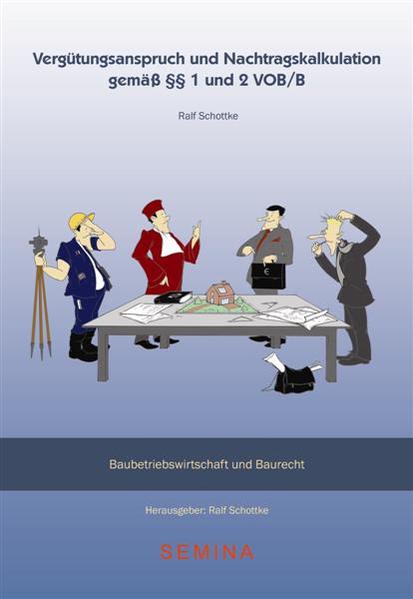 Vergütungsanspruch und Nachtragskalkulation gemäß §§ 1 und 2 VOB/B