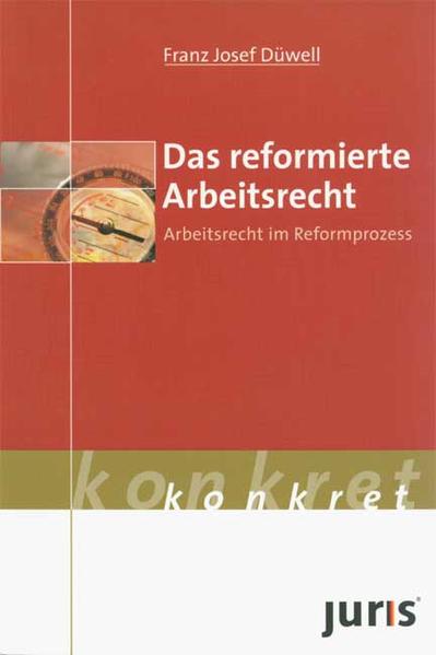 Das reformierte Arbeitsrecht