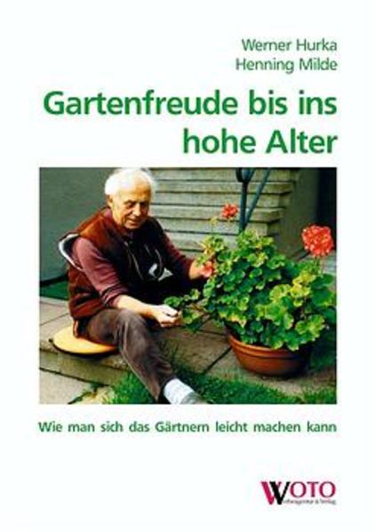 Gartenfreude bis ins hohe Alter