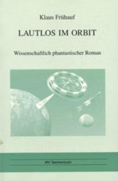 Lautlos im Orbit