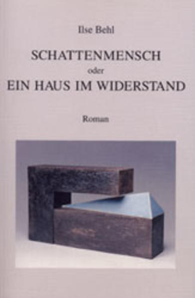 Schattenmensch oder ein Haus im Widerstand