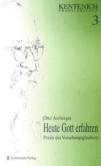 Heute Gott erfahren