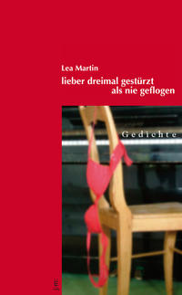Lieber dreimal gestürzt Als nie geflogen