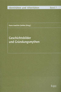Geschichtsbilder und Gründungsmythen