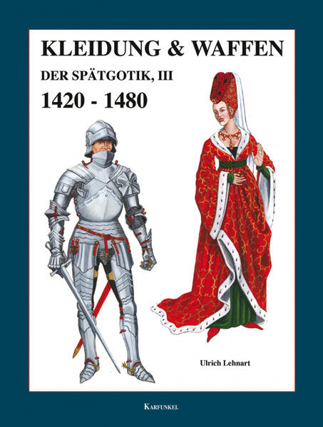 Kleidung und Waffen der Spätgotik