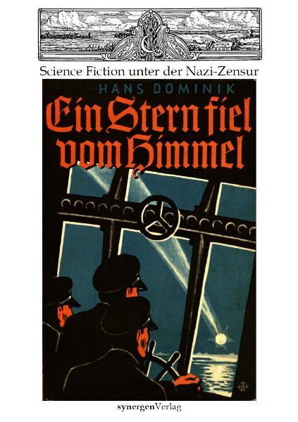 Science Fiction Literatur von Hans Dominik unter der Nazi-Zensur