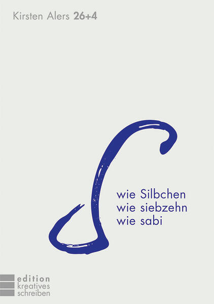s wie Silbchen, wie siebzehn, wie sabi