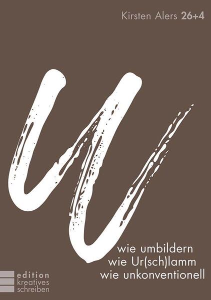 u wie umbildern, wie Ur(sch)lamm, wie unkonventionell