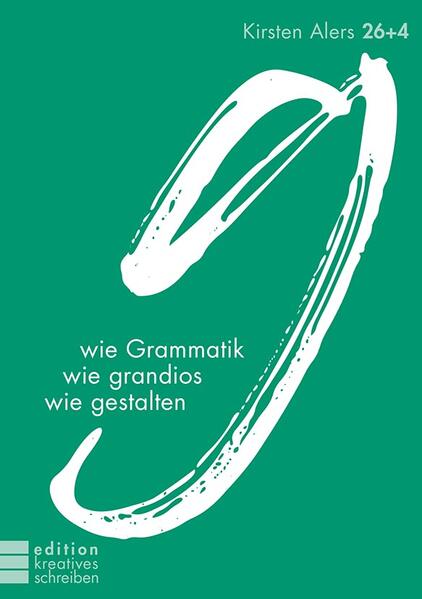 g wie Grammatik, wie grandios, wie gestalten