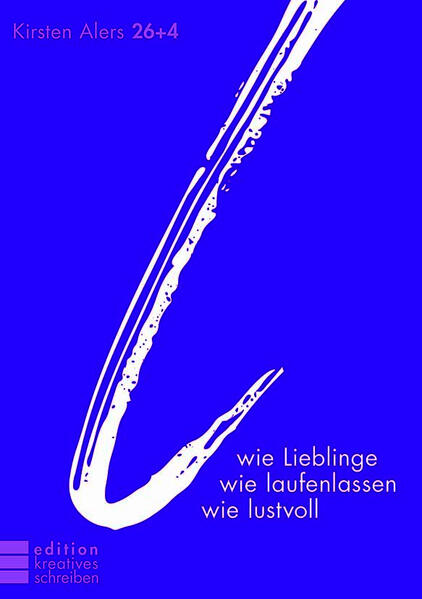 l wie Lieblinge, wie laufenlassen, wie lustvoll