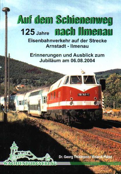 Auf dem Schienenweg nach Ilmenau