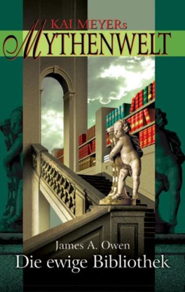Kai Meyers Mythenwelt / Die ewige Bibliothek
