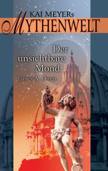 Kai Meyers Mythenwelt / Der unsichtbare Mond