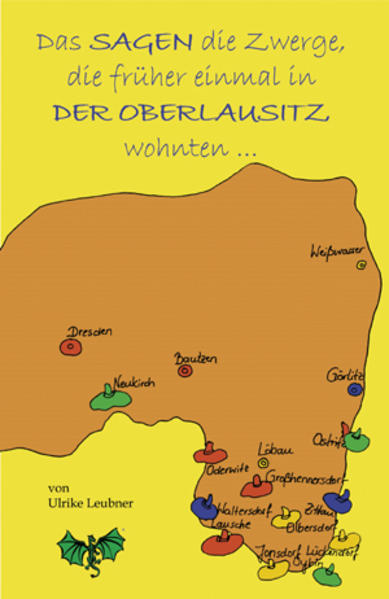 Das SAGEN die Zwerge, die früher einmal in DER OBERLAUSITZ wohnten ...