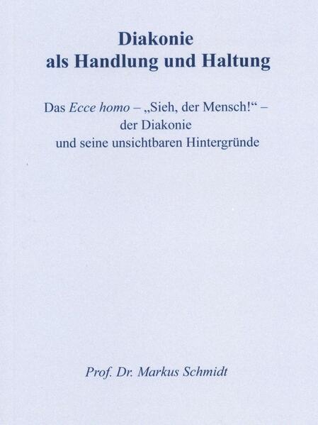 Diakonie als Handlung und Haltung
