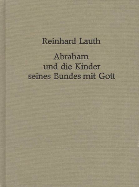 Abraham und die Kinder seines Bundes mit Gott