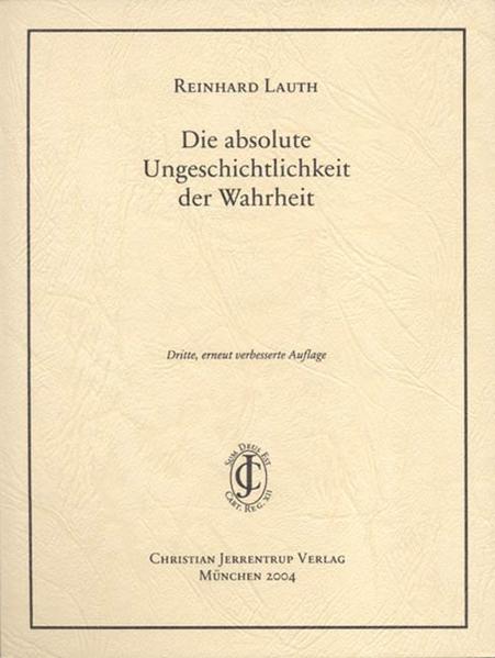 Die absolute Ungeschichtlichkeit der Wahrheit