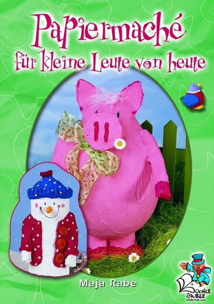 Papiermache für kleine Leute von heute