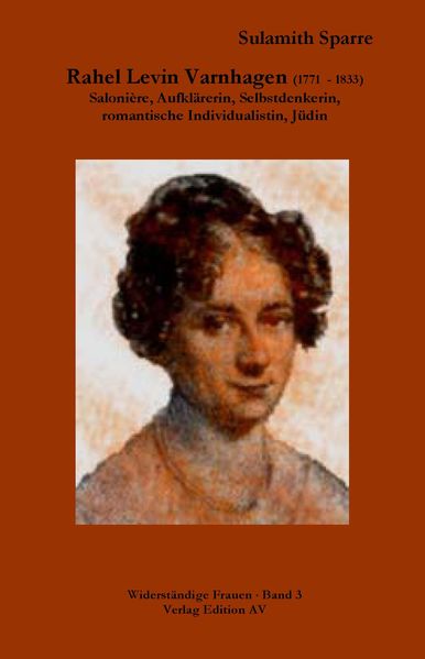 Rahel Levin Varnhagen (1771 - 1833)