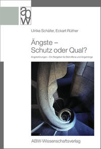 Ängste - Schutz oder Qual?