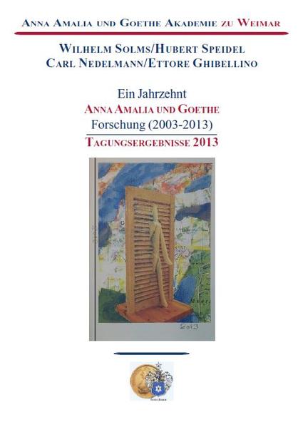 Ein Jahrzehnt Anna Amalia und Goethe Forschung (2003-2013)
