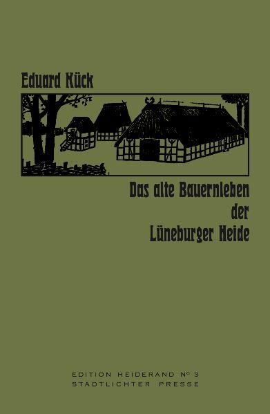 Das alte Bauernleben der Lüneburger Heide