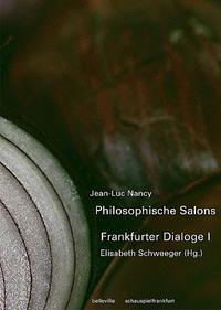 Philosophische Salons - Frankfurter Dialoge I