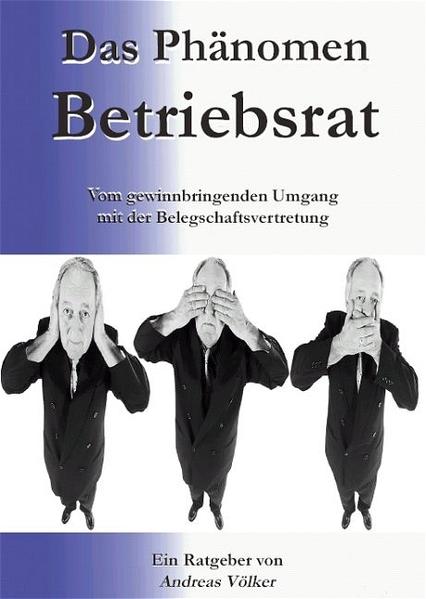 Das Phänomen Betriebsrat