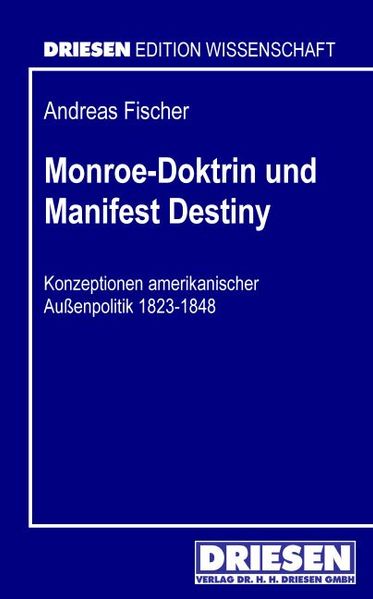 Monroe-Doktrin und Manifest Destiny