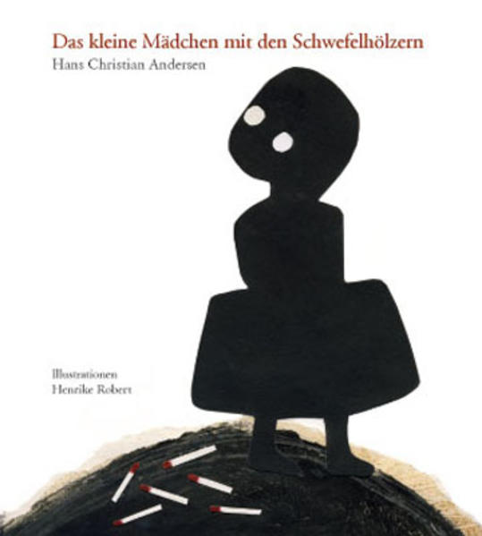 Das kleine Mädchen mit den Schwefelhölzern