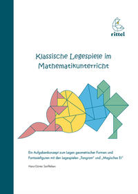 Ein Aufgabenkonzept zum Legen geometrischer Formen und Fantasiefiguren mit den Legespielen „Tangram“ und „Magisches Ei“