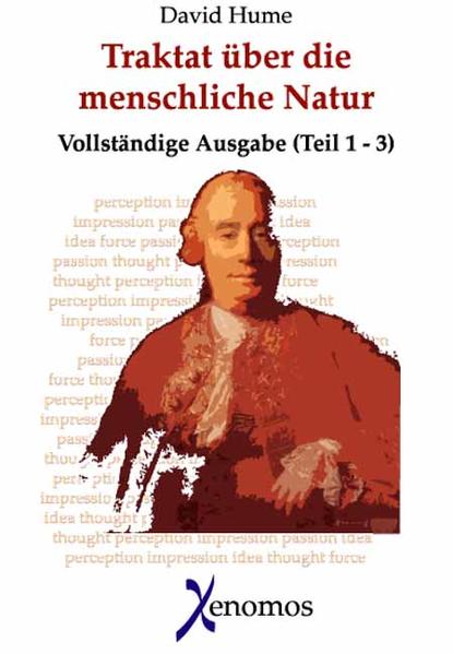 Ein Traktat über die menschliche Natur. Buch 1 - 3 (Vollständige Ausgabe)