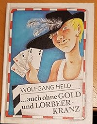 ... auch ohne Gold und Lorbeerkranz