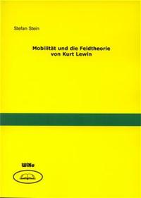Mobilität und die Feldtheorie von Kurt Lewin