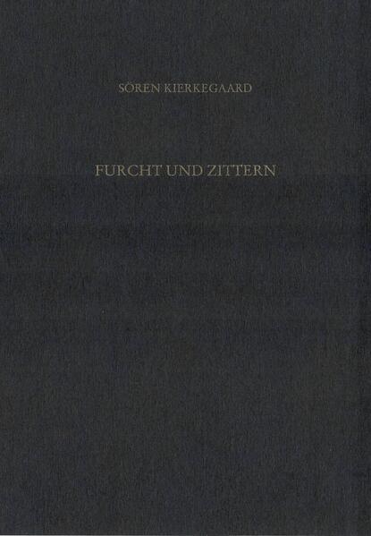 Gesammelte Werke und Tagebücher / Furcht und Zittern