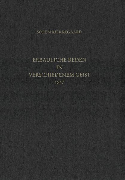 Gesammelte Werke und Tagebücher / Erbauliche Reden in verschiedenem Geist