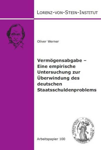 Vermögensabgabe - Eine empirische Untersuchung zur Überwindung des deutschen Staatsschuldenproblems
