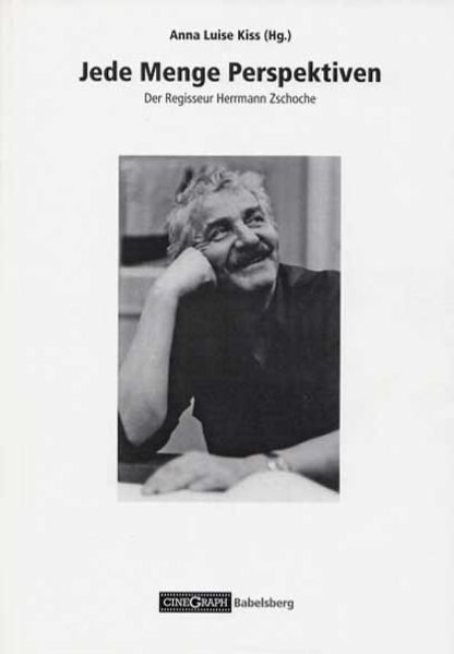 Jede Menge Perspektiven. Der Regisseur Herrmann Zschoche