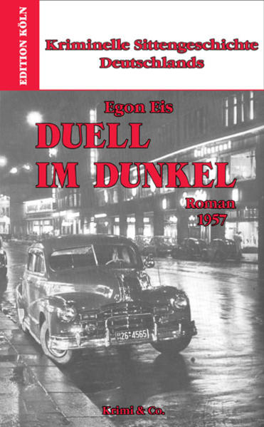Kriminelle Sittengeschichte Deutschlands 1957-1993 / Duell im Dunkel