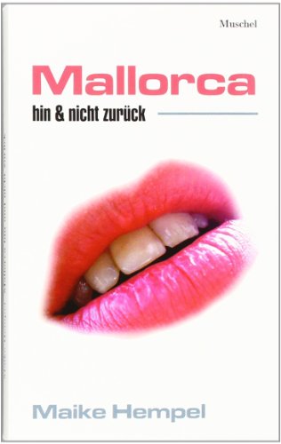 Mallorca hin und nicht zurück