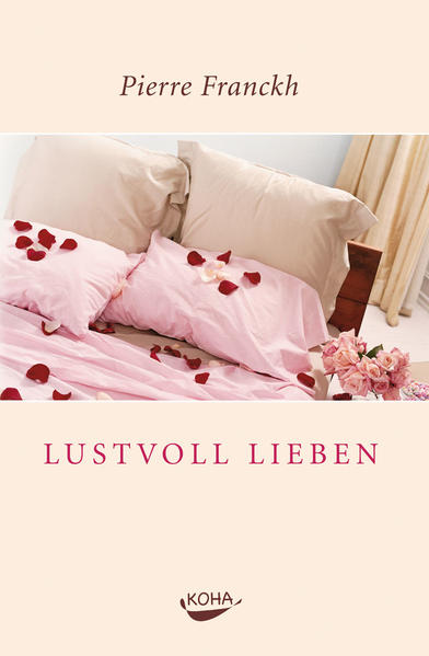 Lustvoll Lieben. 7 Regeln für erfüllten Sex (Gebundene Ausgabe)