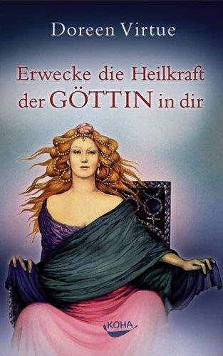 Erwecke die Heilkraft der Göttin in dir