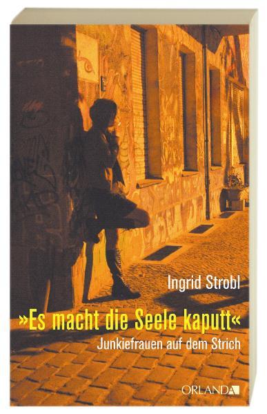 Es macht die Seele kaputt