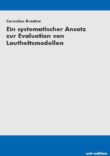 Ein systematischer Ansatz zur Evaluation von Lautheitsmodellen