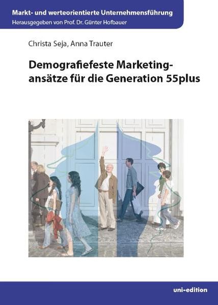 Demografiefeste Marketingansätze für die Generation 55plus