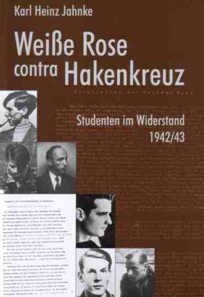 Weisse Rose contra Hakenkreuz