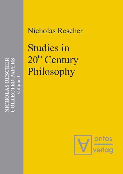 Nicholas Rescher Collected Papers. Gesamtausgabe in 14 Bänden / Studies in 20th Century Philosophy