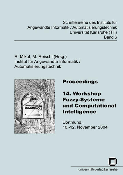 Proceedings - 14. Workshop Fuzzy-Systeme und Computational Intelligence